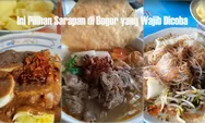 Tempat Sarapan Bogor yang Wajib Dicoba, 3 Kuliner Pagi Ini Bisa Jadi Pilihan Sebelum Jalan-Jalan