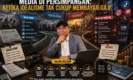 Media, Idealisme, dan Bisnis Media: Mengapa Jurnalisme Harus Berubah agar Tetap Bertahan