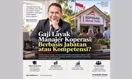 Gaji Manajer Koperasi Desa Merah Putih Diperdebatkan, Agus Sulistriyono: Kompetensi Harus Jadi Ukuran
