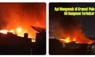 Kebakaran Kramat Pulo Jakarta Pusat, Hanguskan 50 Bangunan, Api Padam Setelah 2 Jam