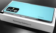 Heboh! Samsung Galaxy A15 Siap Gemparkan Indonesia dengan Sertifikasi TKDN Tinggi!
