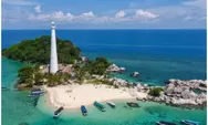 5 Destinasi Wisata Unik di Bangka Belitung yang Bisa Kamu Kunjungi Saat Akhir Pekan