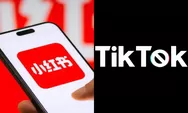 Pemblokiran TikTok di AS, RedNote Jadi Alternatif Populer, Tapi Apakah Aman?