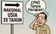 Sudah 35 Tahun? Siap-Siap Gagal Daftar CPNS Selamanya!