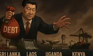 Jebakan Utang China Terbukti Nyata! 4 Negara Ini Terancam Bangkrut