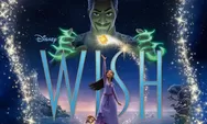 Review dan Link Nonton Film Disney Wish (2023): Kisah Perjuangan Melindungi Harapan