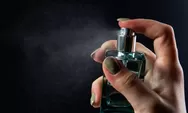 Ini Arti Notes Parfum, Ketahui Perbedaan Top, Middle, dan Bottom, supaya Temukan Wangi yang Pas