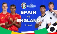 Jadwal Final Euro 2024 Spanyol vs Inggris, Akankah The Three Lions Angkat Piala untuk Pertama Kalinya?