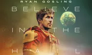 Project Hail Mary Tayang di Mana? Ini Sinopsis Film Sci-Fi Terbaru Ryan Gosling