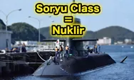Media Asing Sebut Soryu Class Incaran Indonesia sebagai Kapal Selam Nuklir Berkedok Diesel-Elektrik