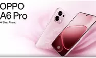 Performa OPPO A6 varian 4G Stabil untuk Harian