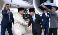 Presiden Prabowo Subianto Tiba di Tanah Air, Lawatan Luar Negeri Berbuah Capaian Strategis