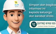 Untuk Layanan dan Pengaduan, PLN Batam Rilis Nomor Contact Center Resmi 0778 5702 123 