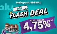 blu BCA Digital Hadirkan Promo bluFlashDeal, Bunga bluDeposit Capai 4,75 Persen