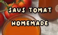Tanpa Pengawet! Begini Resep Saus Tomat Homemade untuk Stok di Rumah, Bisa Tahan Sampai 2 Minggu 