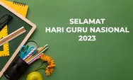 15 Contoh Ucapan Hari Guru Anak SD, Singkat Tapi Menyentuh Hati, untuk Hari Guru Nasional 2023