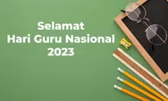 10 Contoh Ucapan Hari Guru Nasional 2023 Aesthetic yang Menyentuh Hati