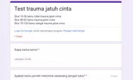 Tes Trauma Jatuh Cinta Google Form Akses Link DISINI, Seberapa Besar Kamu Takut Jatuh Cinta Lagi?