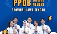 Catat! Tanggal Pengumuman Resmi PPDB Jateng 2024 SMA dan SMK, Penentuan Keterima atau Tidak