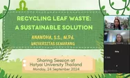 Dosen USM Beri Kuliah Mahasiswa Hatyai University Thailand, Ajari Daur Ulang Limbah Daun