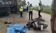 Brak, Pengendara Motor ini Tewas Menabrak Truk yang Mundur