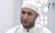 Siapa Syekh Ahmad Al Misry? Profil, Aktivitas Dakwah dan Dimana Pondok Pesantrennya