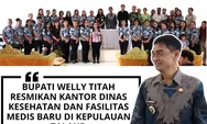 Wujudkan Transformasi Kesehatan, Bupati Welly Titah Resmikan Kantor Dinkes dan Fasilitas Medis Talaud