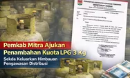 Pemkab Mitra Ajukan Penambahan Kuota LPG 3 Kg, Sekda Keluarkan Himbauan Pengawasan Distribusi