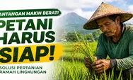 Petani Harus Siap Hadapi Krisis Pangan, Solusi Ramah Lingkungan Mulai Dibutuhkan