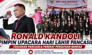 Ronald Kandoli Pimpin Upacara Hari Lahir Pancasila, Tegaskan Pancasila Perekat Persatuan Bangsa