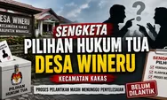  Sengketa Pilhut Desa Wineru Bergulir, Proses Pelantikan Hukum Tua Masih Menunggu Penyelesaian