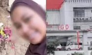 Kisah Pilu Nidia Usai Ayah Meninggal, Soroti Pengalaman di IGD RSUD Merah Putih