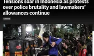 Media Asing Soroti Indonesia: Protes Tunjangan DPR & Brutalitas Polisi Kian Memanas