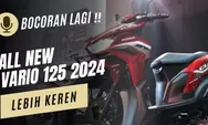 Keren! All New Honda Vario 125 2024, Desain Sporty, Fitur Canggih dan Performa Tangguh