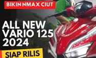 All New Honda Vario 125 Versi 2024 Siap Meluncur! Skutik Baru Ini Tampil Gagah dan Anti Rangka eSAF