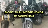 Honda Rilis Banyak Model Motor Terbarunya Awal Januari 2024, Ada New Honda Beat 125, Vario 160 dan PCX 160