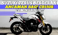 Doorrr! Upaya Suzuki Bangkit dari Keterpurukan, Coba Usik Pasar Honda CB150R dengan Cara ini