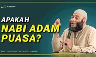Apakah Nabi Adam Puasa? Berikut Penjelasan dr. Zaidul Akbar