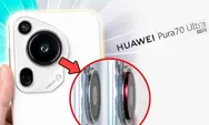 Xiaomi Sampai Samsung Belum Bisa Kalahkan Teknologi Kamera Huawei Pura 70 Ultra ini, Emang Kenapa?