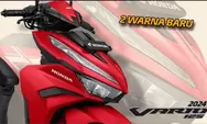 WOW! Honda Vario 125 Versi 2024 Ada Perubahan, Kini Punya Dua Warna Makin Sedap Dipandang
