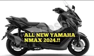Update All New Yamaha NMAX 2024 Bawa Desain, Mesin, dan Fitur Terbaru Bikin Honda Makin Puyeng