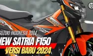 Bangun dari Tidur Panjang, Akhirnya Suzuki New Satria F150 2024 Diluncurkan, Apa yang Baru? 