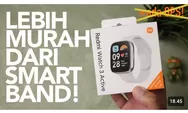 Xiaomi Redmi Watch 3 Active Indonesia: Smartwatch Yang Lebih Murah dari Smartband, Seperti Apa Spesifikasi dan Fiturnya?