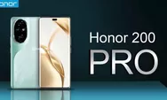 Spesifikasi Honor 200 Pro, Rilis Mei 2024 Apakah Mampu Petik Perhatian Pengguna Ponsel di Indonesia?