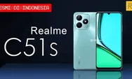 Realme C51s, HP Alternatif dengan Harga Terjangkau dan Spesifikasi Menarik