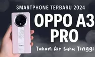 Peforma Gahar, Oppo A3 Pro Makin Diburu, Intip Spesifikasi, Harga, dan Keunggulannya