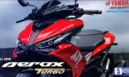 Fix! All New Yamaha Aerox 2025 Bakal Pakai Mesin Turbo Seperti Nmax, Honda PCX Mendong Mundur Dulu