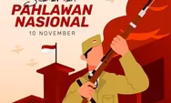 10 Ucapan Selamat Hari Pahlawan 2025 bangkitkan Semangat Nasionalisme