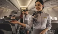 Gaji Mencapai Puluhan Juta Rupiah Jadi Pramugari Itu Tak Mudah, Ini Keterampilan yang Dibutuhkan!