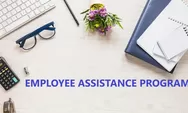 5 Hal yang Perlu Kamu Ketahui tentang Employee Assistance Program, Cek Apakah Ada di Kantormu!